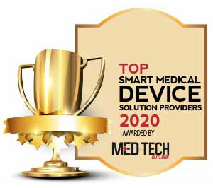 Top 10 Smart Medical Device Solution Companies - 2020